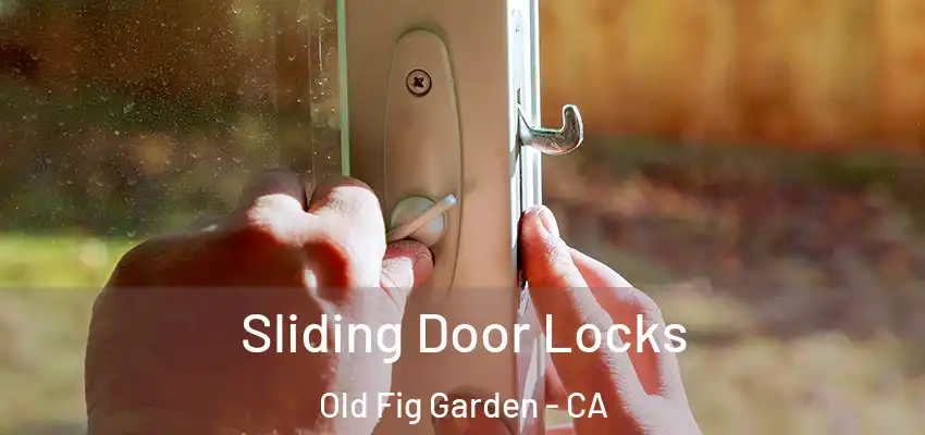  Sliding Door Locks Old Fig Garden - CA